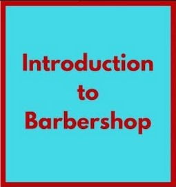 Introduction to Barbershop Harmony (week 1)